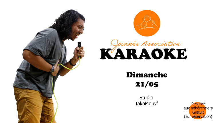 devenir adhérentúe à TakaMouv cela signifie antre autre pouvoir participer à des journées telles que celle du Karaoke organisée le 21 mai