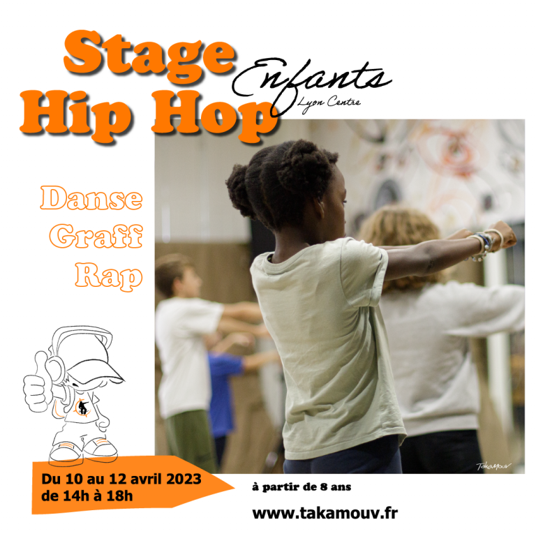 Stage Hip Hop Enfants (de 8 à 12 ans) du 10 au 12 avril 2023 de 14h à 18h. Danse, Rap, Graph, beatmaking, etc. Takamouv propose aux enfants de se plonger dans la culture Hip Hop pendant 3 jours. Ils repartiront avec plein de souvenirs dans la tête mais aussi concrets (photos, videos). Goûter offert ! Réservation en ligne sur notre site www.takamouv.fr