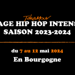 Stage hip hop intensif axé sur la danse pendant 5 jours en Bourgogne. Inscription sur notre site www.takamouv.fr