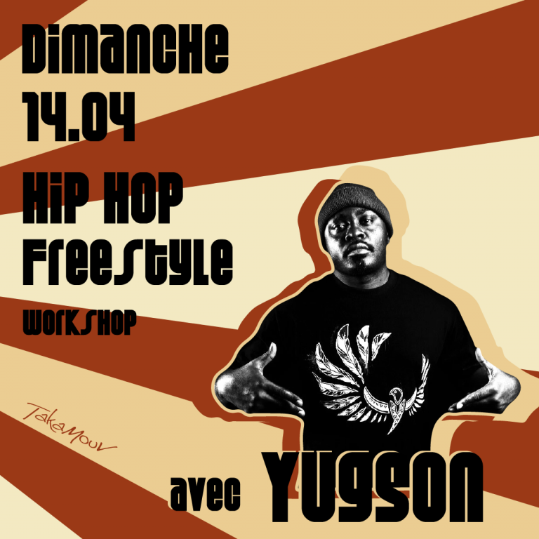 TakaMouv' invite Yugson le dimanche14 avril 2024 pour 2 sessions de workshop Hip Hop Freestyle à Lyon. Billetterie en ligne sur le site www.takamouv.fr